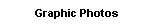 Graphic Photos